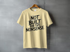 Light Yellow T-shirt Not Built For This Nonsense product type
