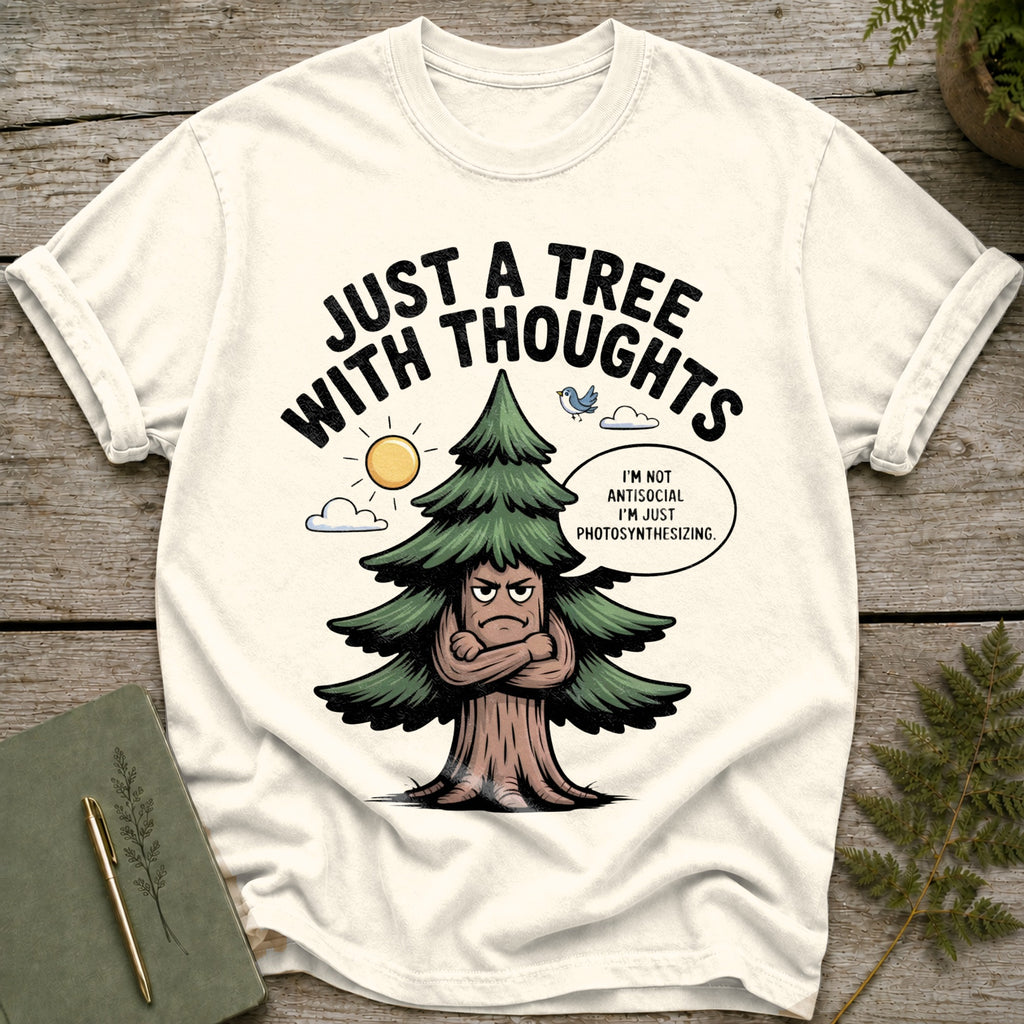T-shirt with a grumpy cartoon tree saying "I'm not antisocial, I'm just photosynthesizing."