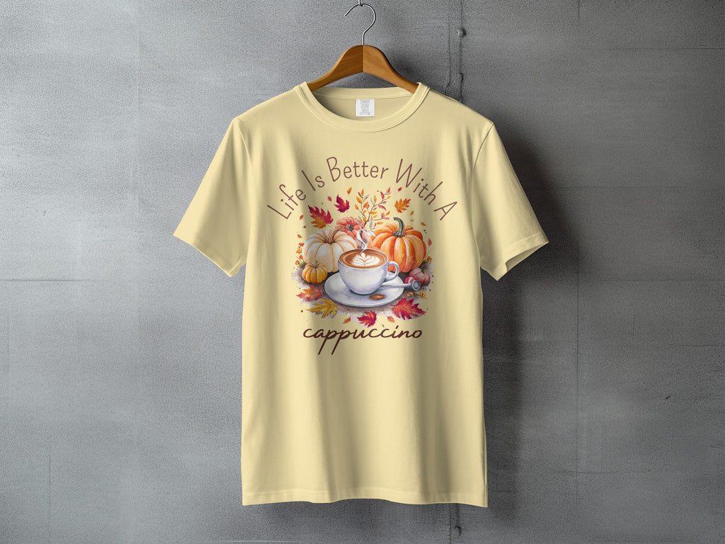 Life Is Better With A Cappuccino Autumn T-Shirt product type