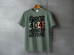 Funny ERROR 404 MOTIVATION NOT FOUND product type
