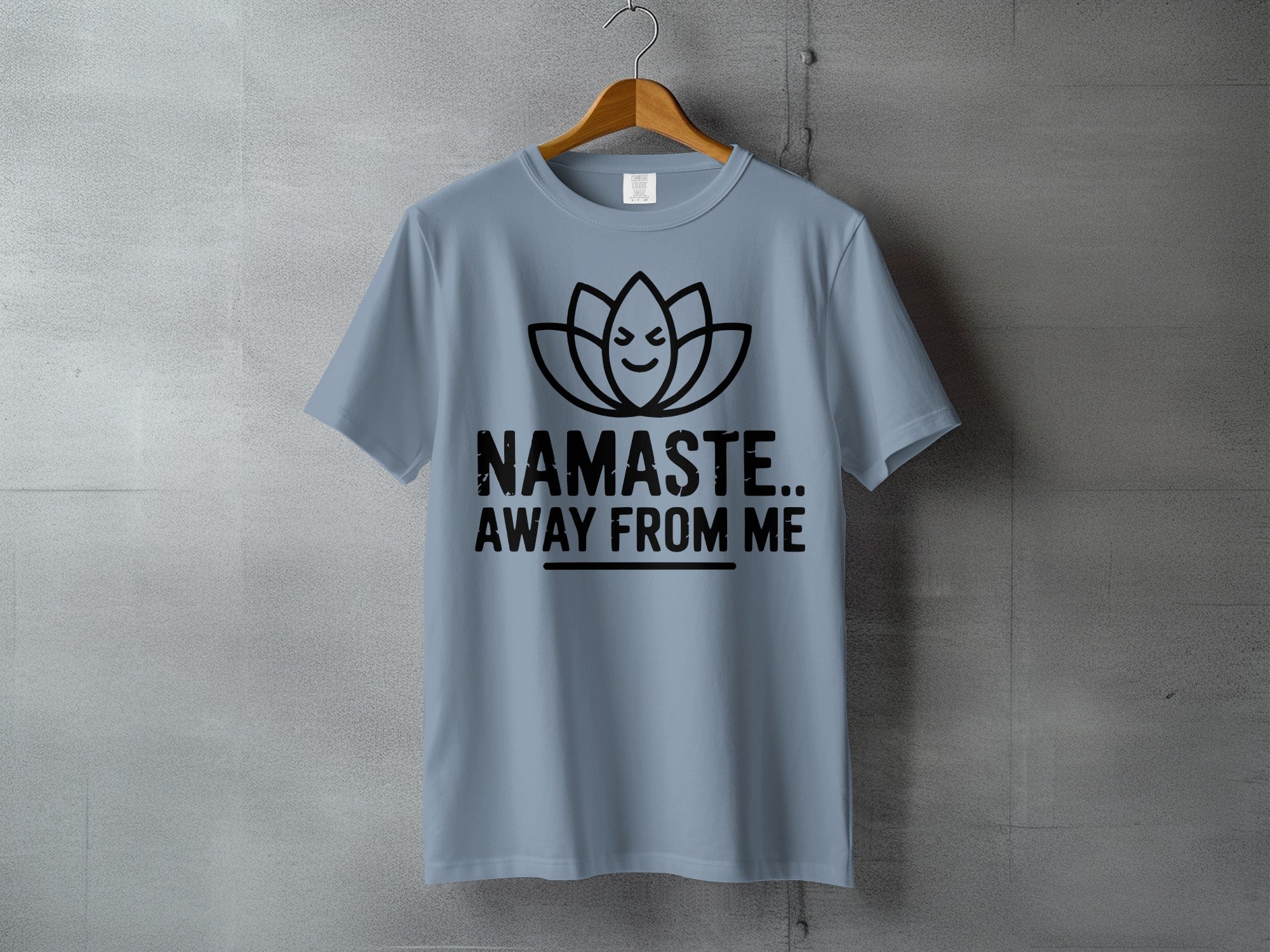 Namaste Away From Me Lotus Graphic T-shirt product type
Namaste Shirt, Away From Me, Lotus Design, Funny Quote, Humorous Tee, Yoga Style, Meditation Shirt, Spiritual Humor, Sarcastic Shirt, Graphic T-shirt, Blue Tee, Unique Design, Statement Shirt, Casual Wear, Zen Clothing, Introvert Tee, Quirky Shirt, Winking Lotus, Anti Social, Keep Your Distance