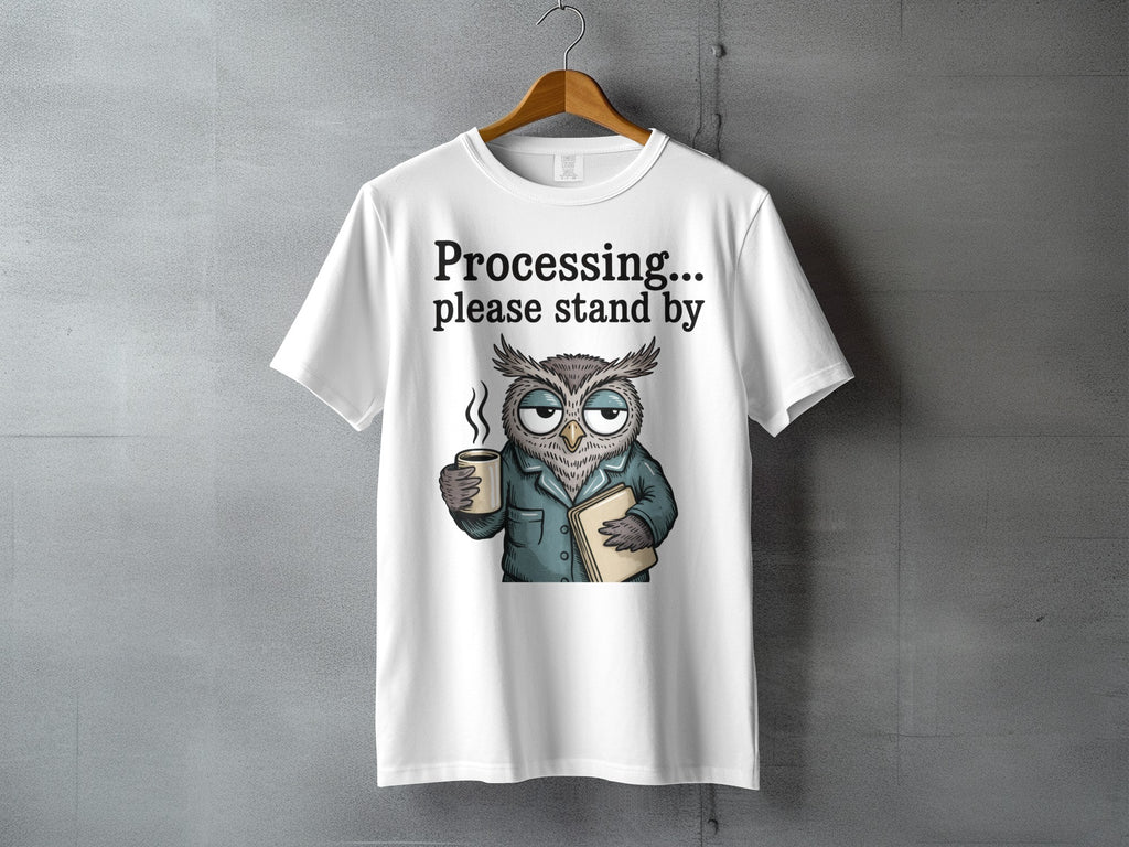Processing please stand by owl funny graphic product type