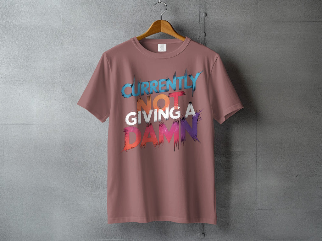 CURRENTLY NOT GIVING A DAMN graphic product type