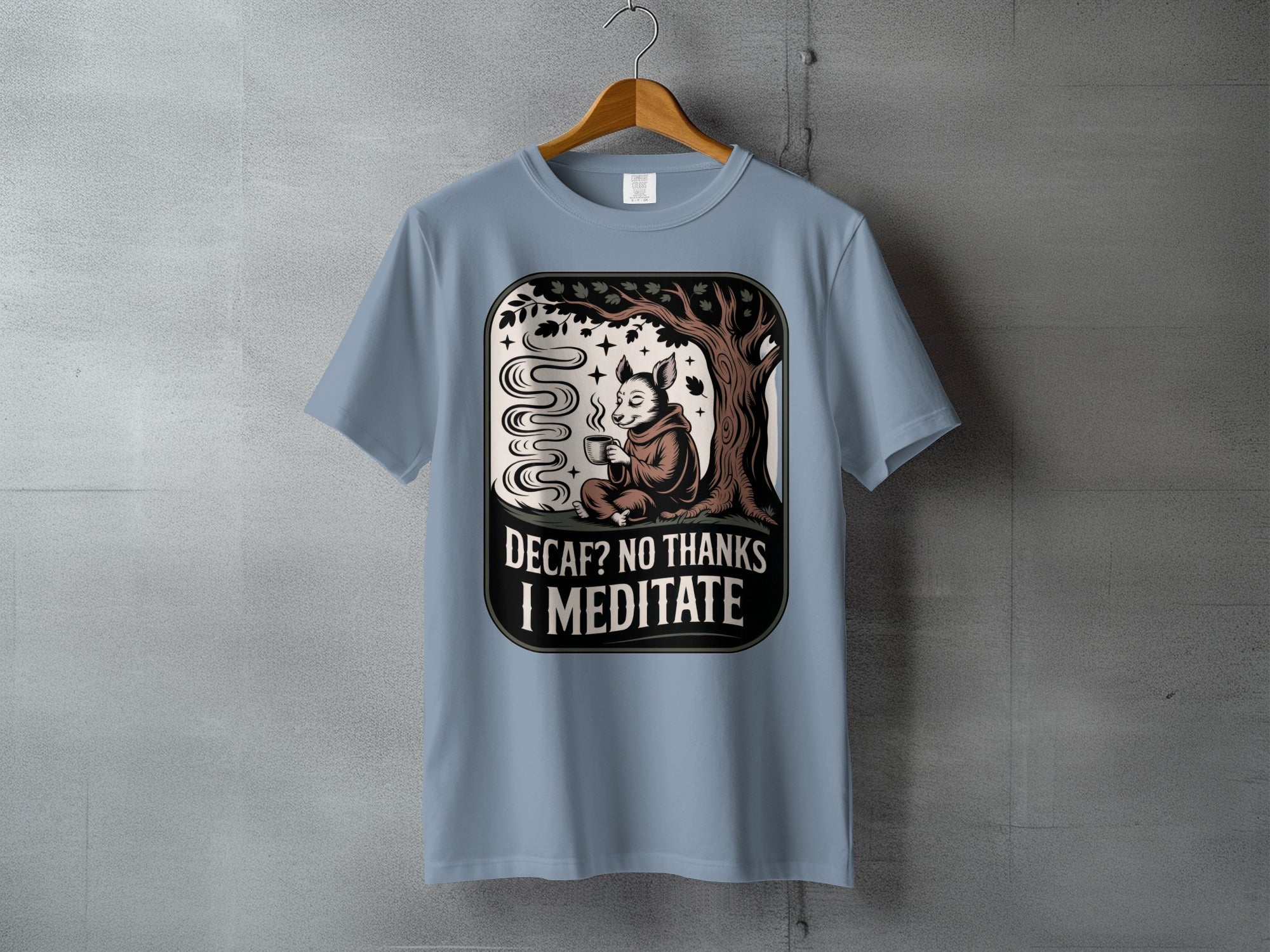 Decaf No Thanks I Meditate Funny product type