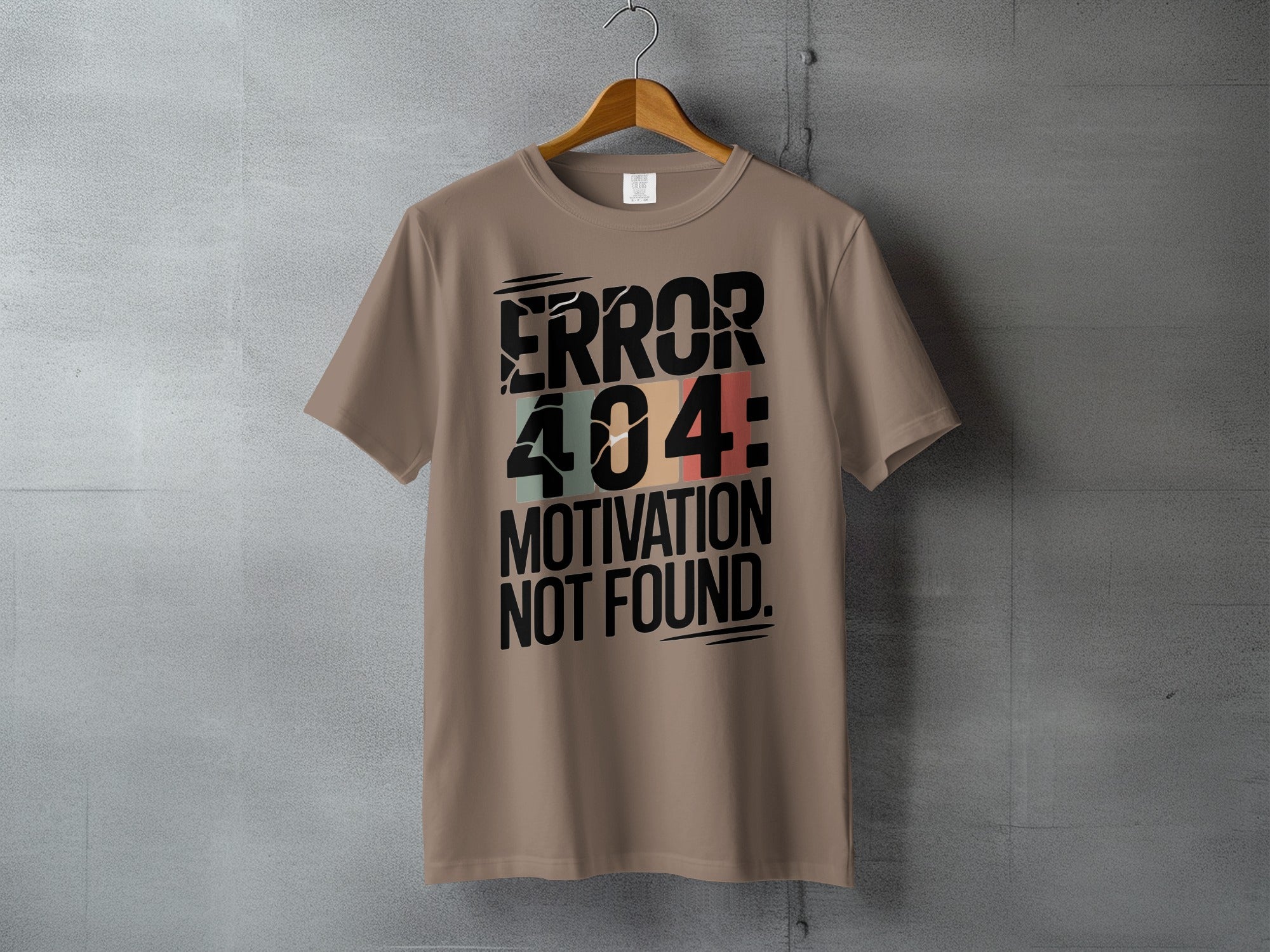 ERROR 404 MOTIVATION NOT FOUND Funny Graphic product type