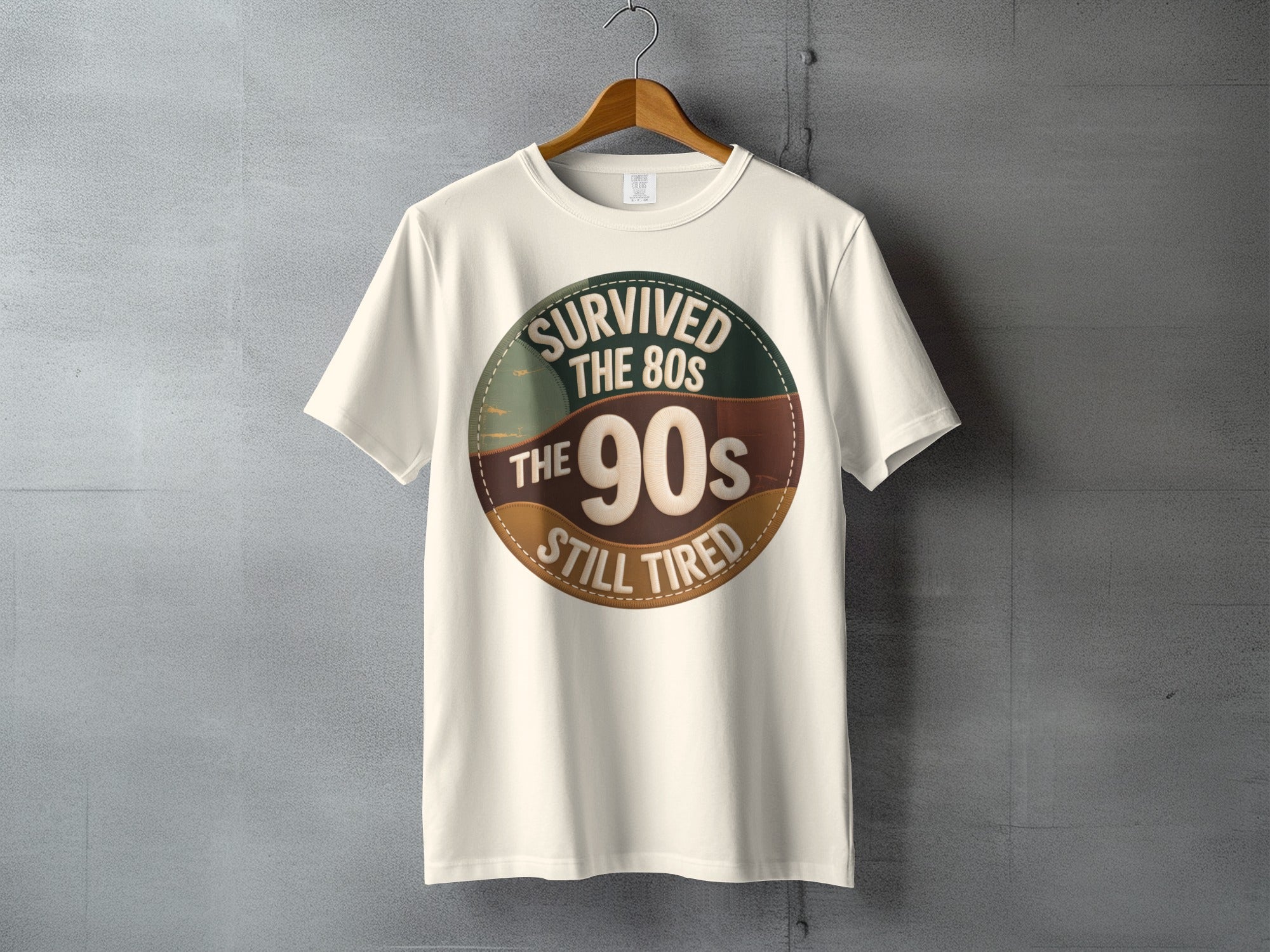 Survived The 80s The 90s Still Tired Retro product type