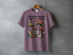 YOU GROW THROUGH WHAT YOU GO THROUGH Inspirational Mushrooms product type