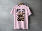 I DRINK COFFEE FOR YOUR SAFETY Bear Coffee T-shirt product type