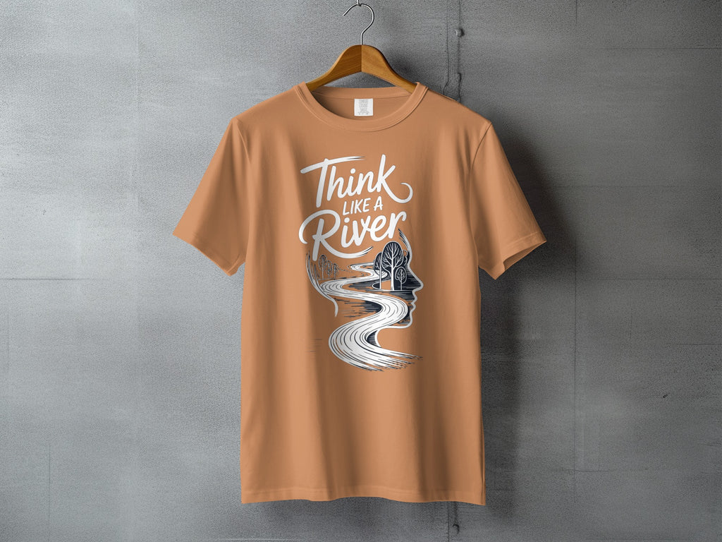 Think LIKE A River Mindful Flow Nature T-shirt product type
