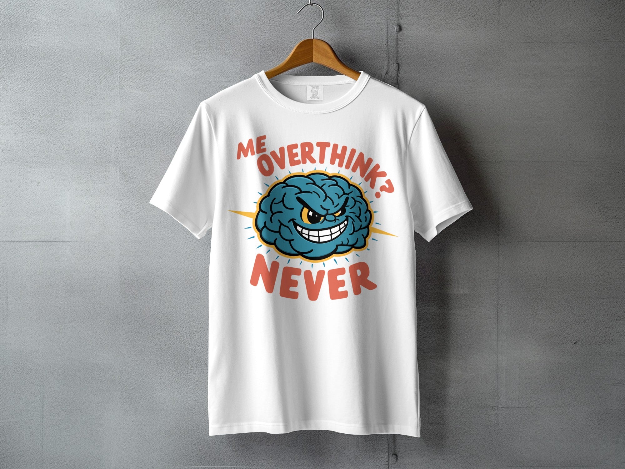 ME OVERTHINK NEVER Brain Cartoon Funny Quote product type
Overthink
Never
Brain
Cartoon
Funny
Quote
Humor
Mental Health
Thinking
Graphic Tee
Statement Shirt
White Shirt
Cool Design
Unique Gift
Sarcastic
Witty
Clever
Brain Design
Overthinking Meme
Casual Style