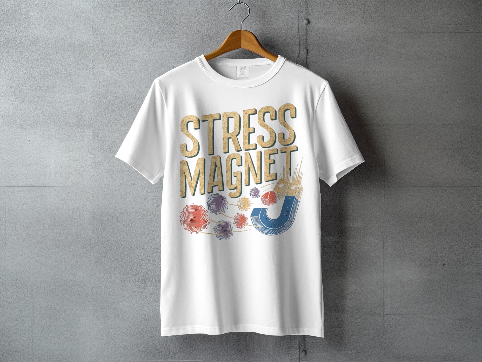 Stress Magnet Funny Saying Graphic Humor T-shirt product type