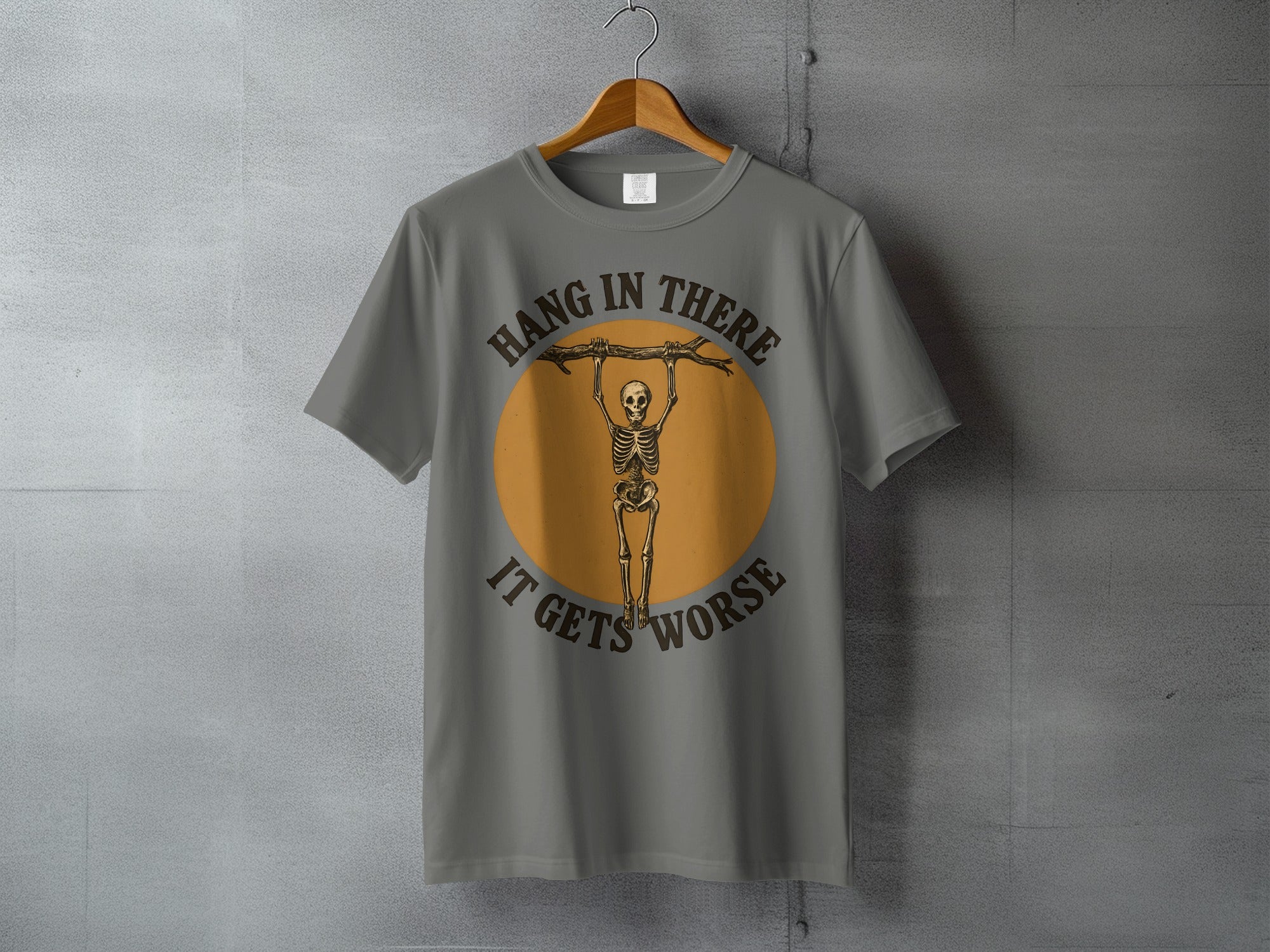 Hang In There It Gets Worse Skeleton Gray product type