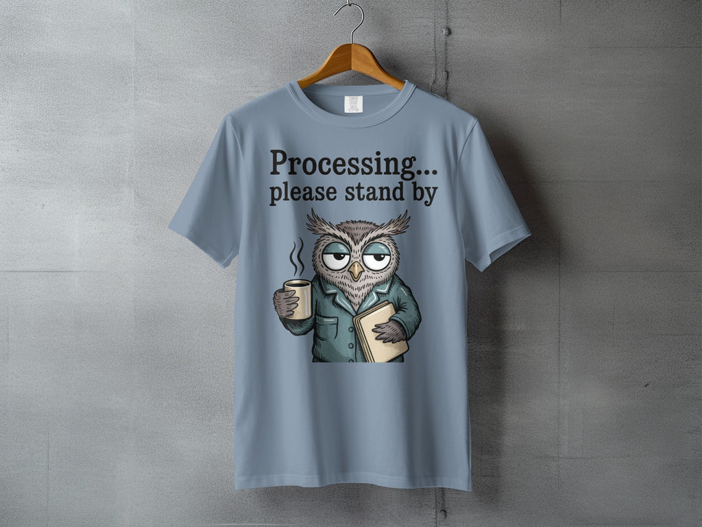 Processing please stand by sleepy owl coffee mug t-shirt