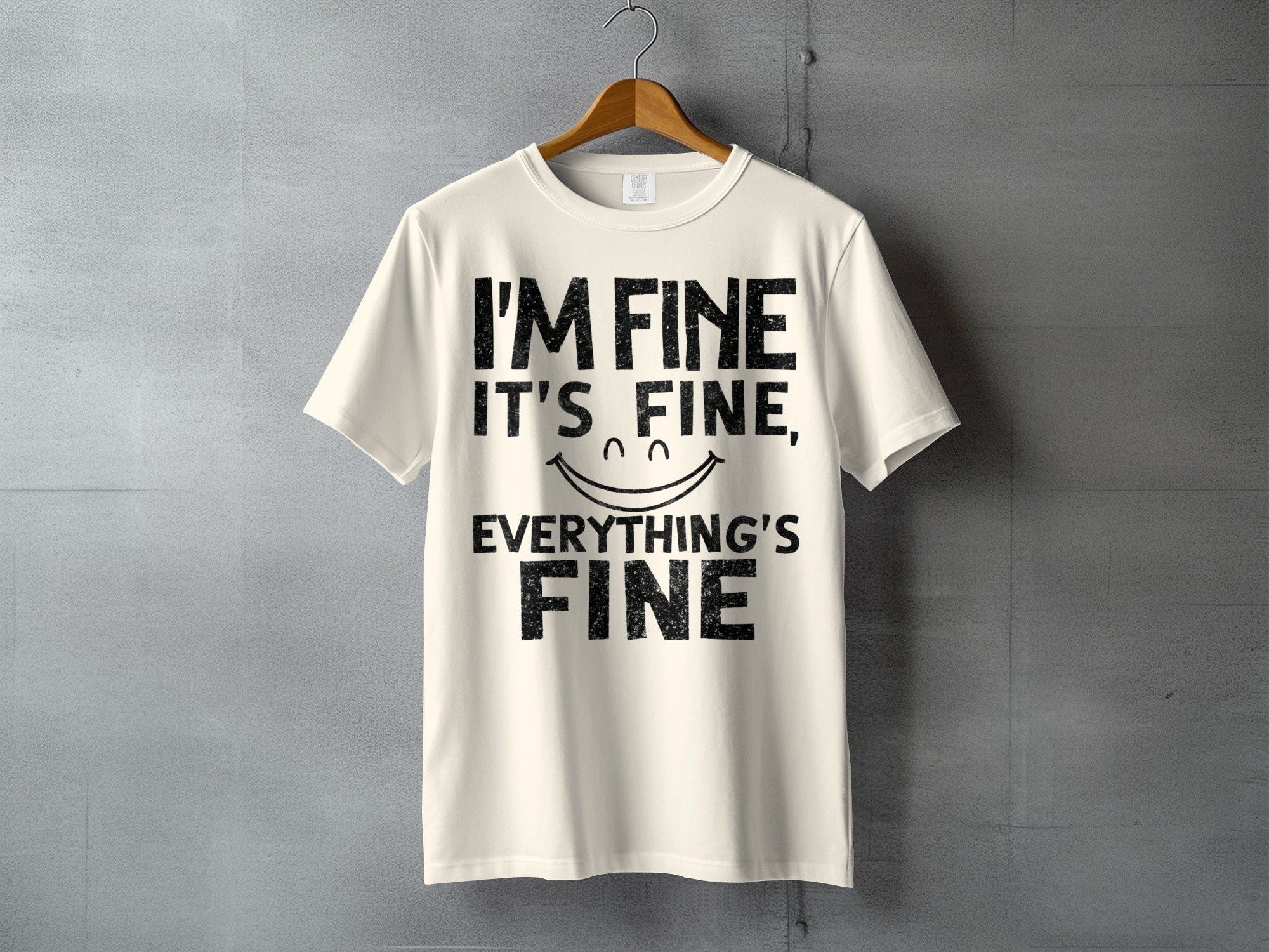 I'M FINE IT'S FINE EVERYTHING'S FINE Quote Smiling product type