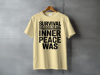 Survival Was Never The Goal Inner Peace Was product type