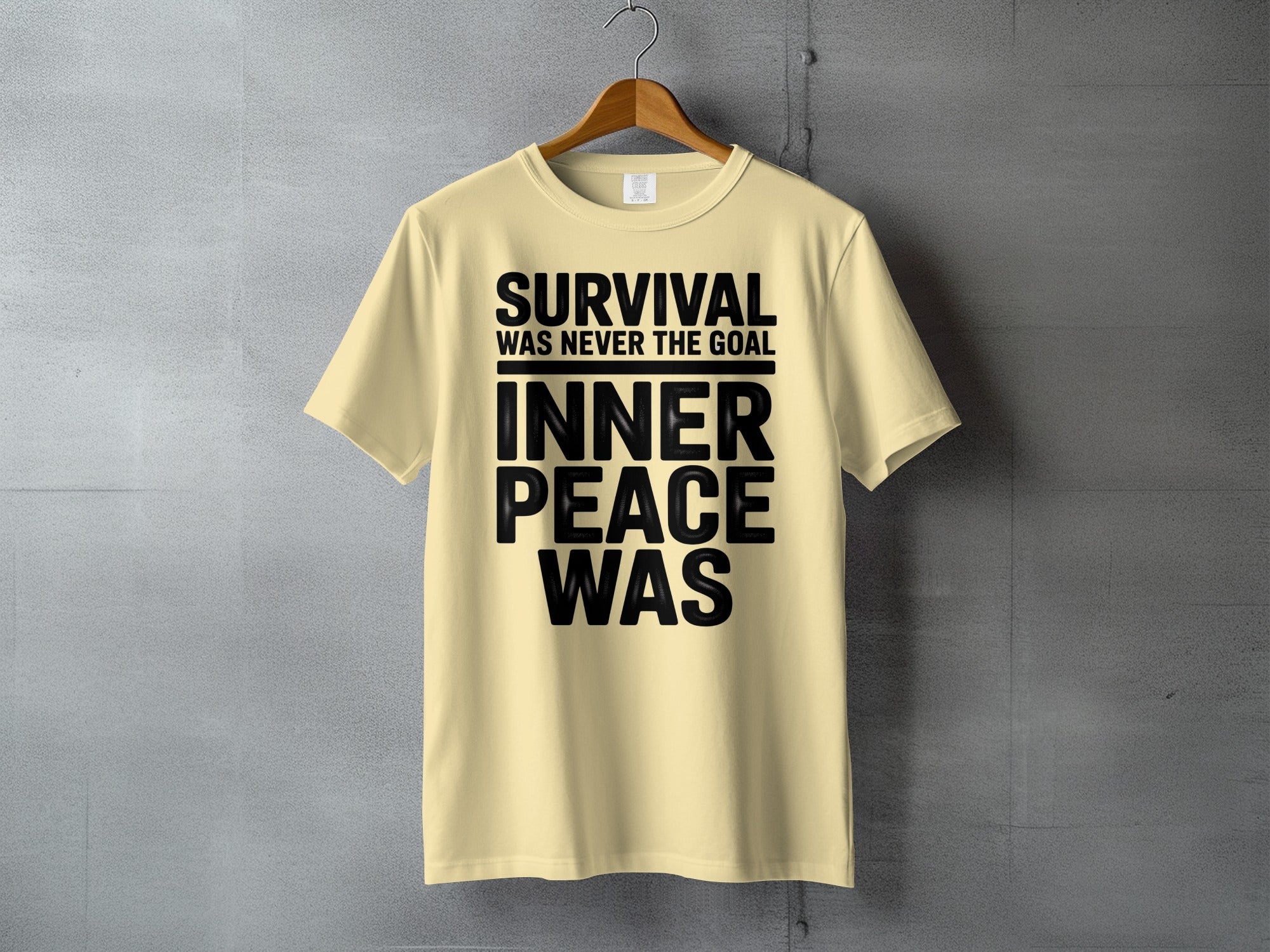 Survival Was Never The Goal Inner Peace Was product type