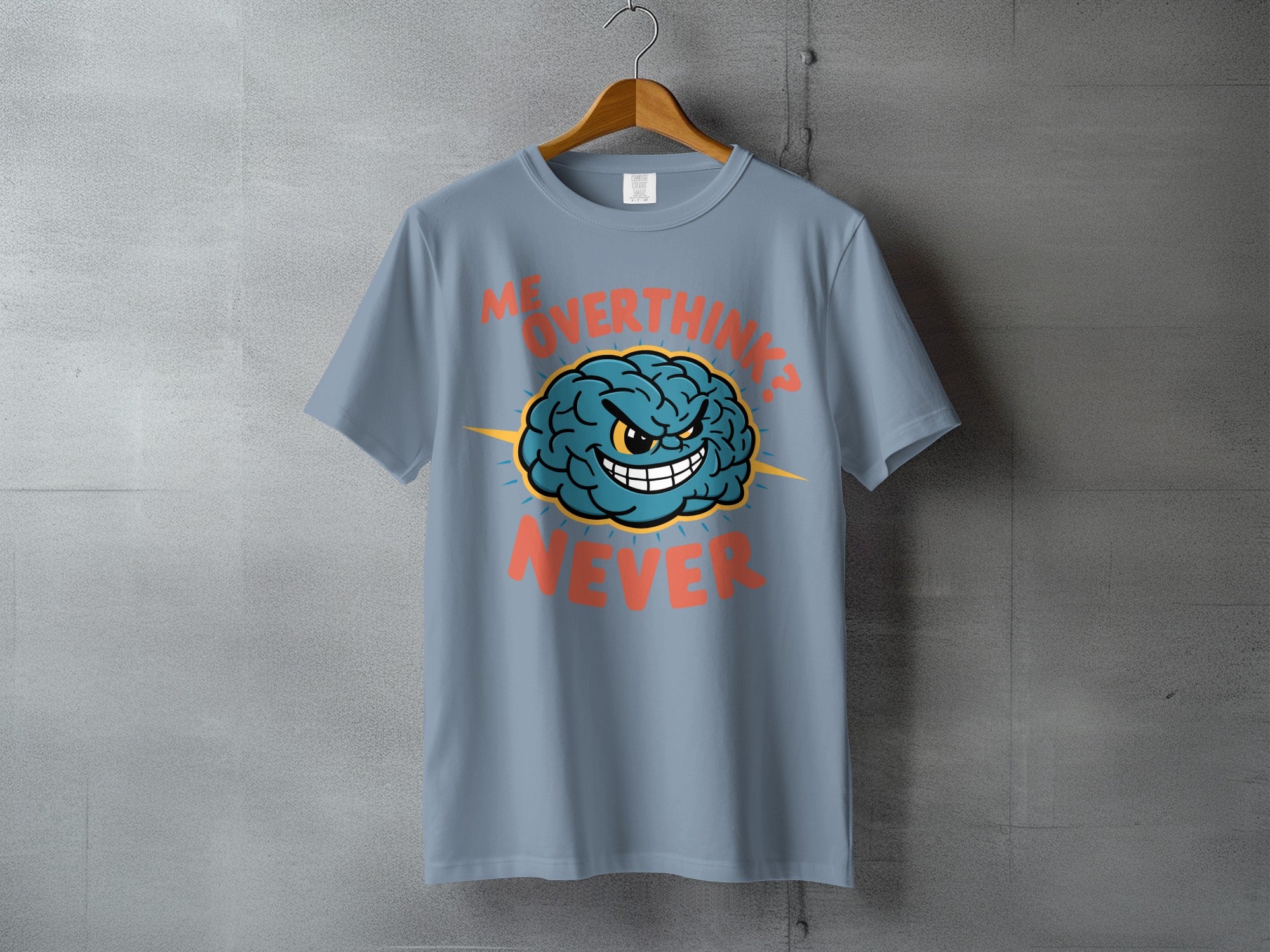 Me Overthink Never Brain Graphic Humorous T-shirt product type