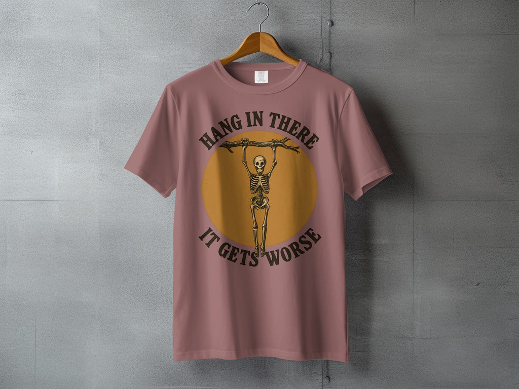 Hang In There Skeleton Design It Gets Worse product type