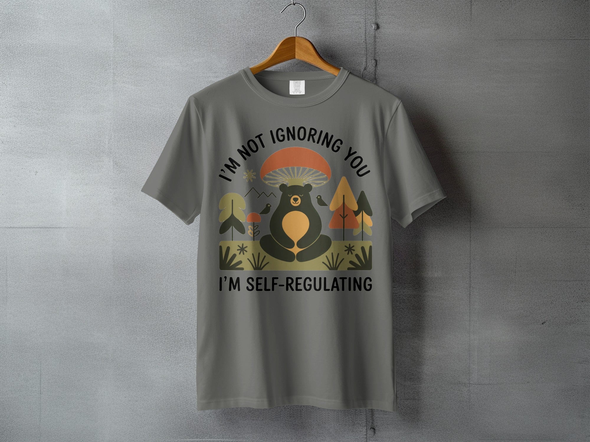 I'M NOT IGNORING YOU I'M SELF-REGULATING Zen Bear product type