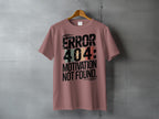 Humorous Error 404 Motivation Not Found Message product type