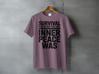SURVIVAL WAS NEVER THE GOAL INNER PEACE WAS product type