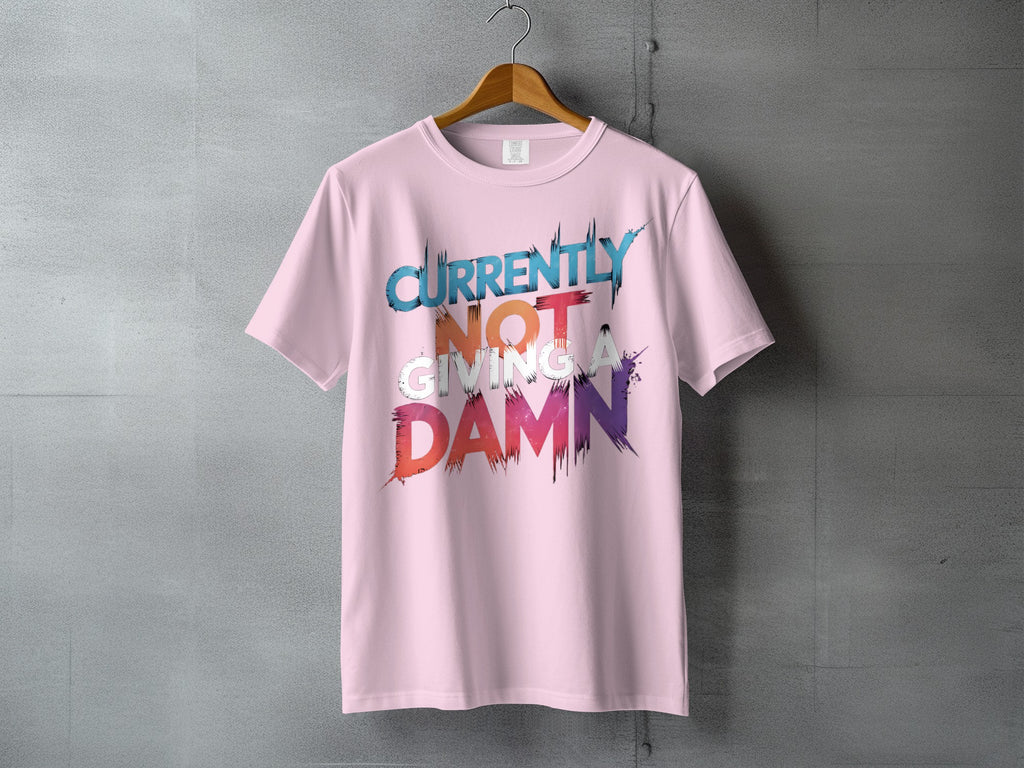Currently Not Giving A Damn Sarcasm Quote Colorful product type