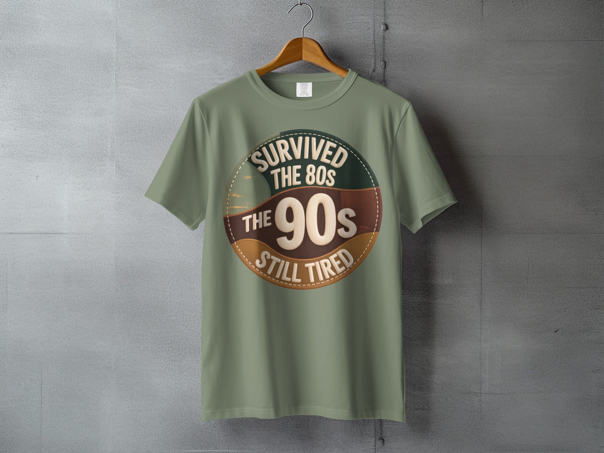 Survived The 80s The 90s Still Tired product type