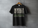 Black t-shirt with "Mentally Out of Office" and trees graphic.