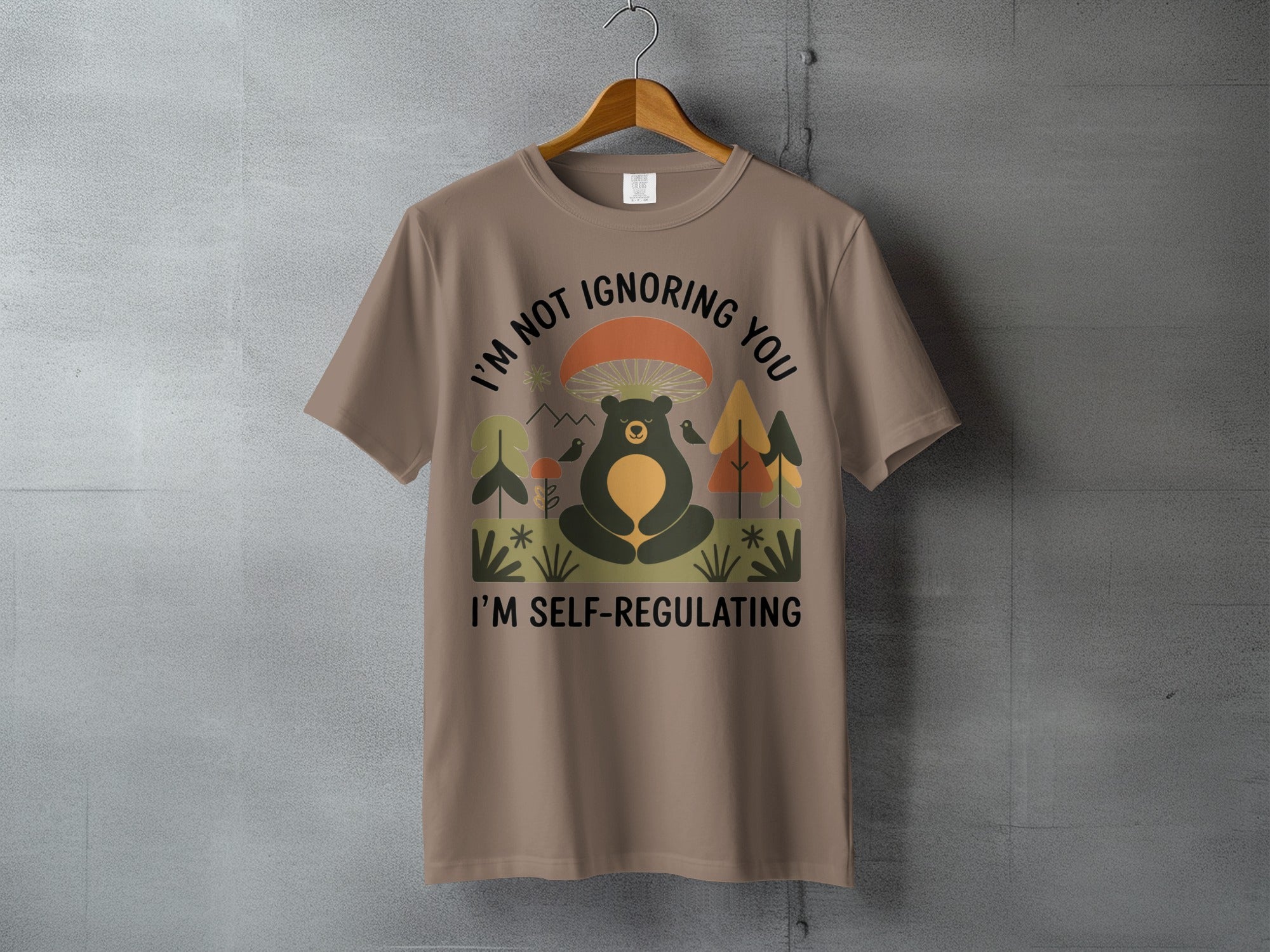 Not Ignoring You Self Regulating Bear T-shirt product type