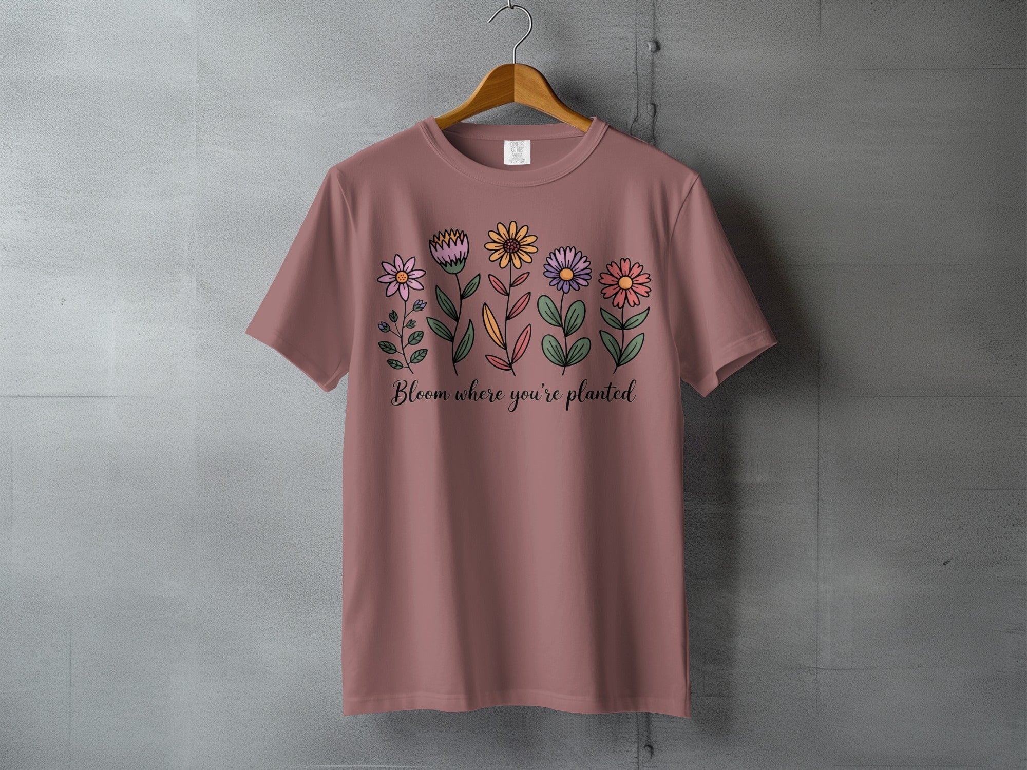Colorful Flowers Bloom where you're planted product type