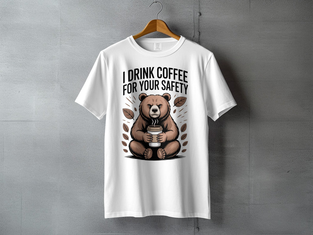 I DRINK COFFEE FOR YOUR SAFETY Bear Coffee White product type