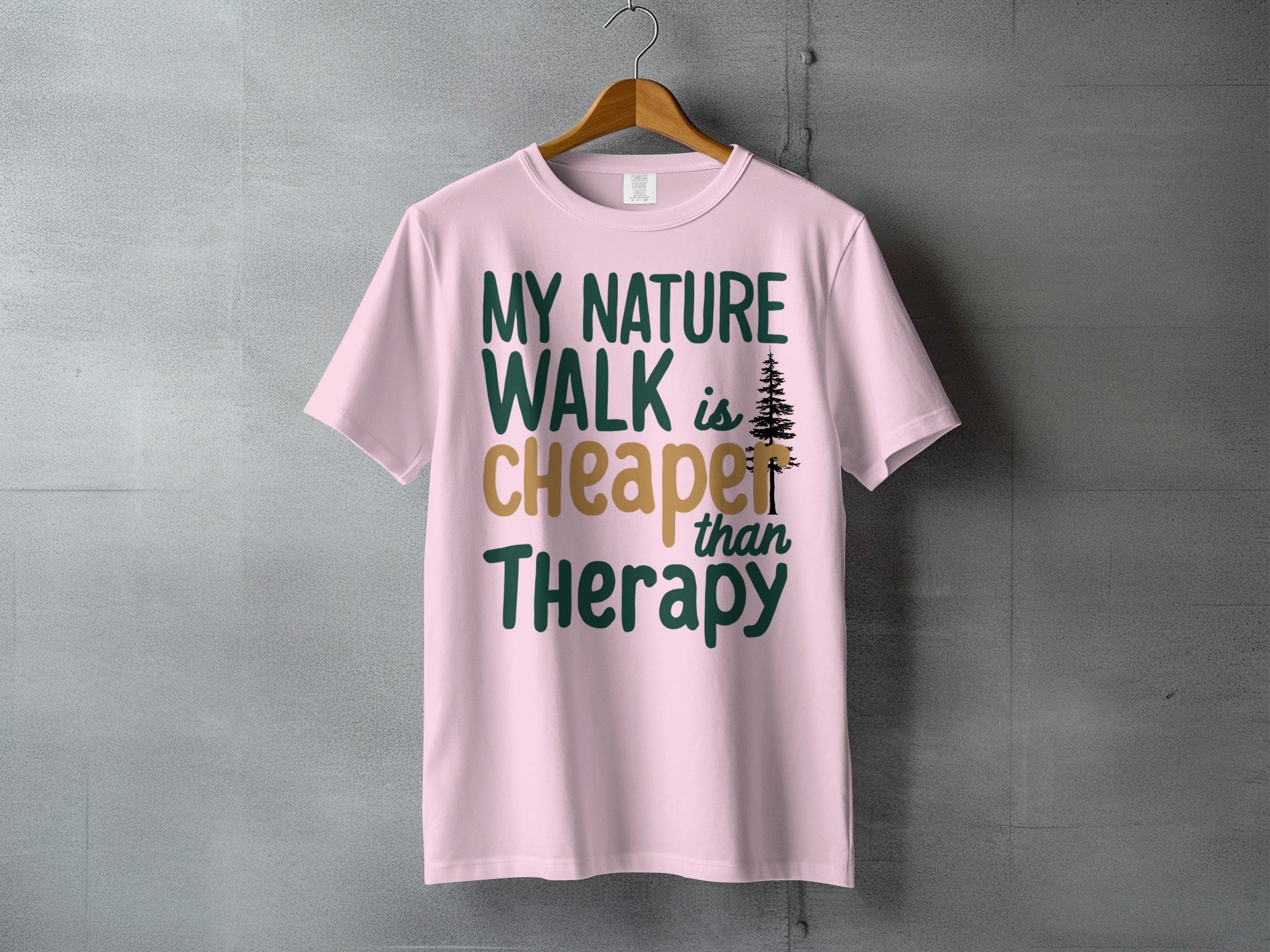 MY NATURE WALK is CHEAPER than Therapy t-shirt product type