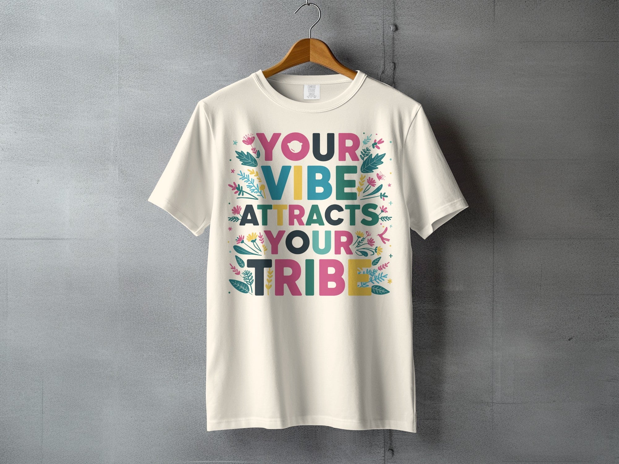 YOUR VIBE ATTRACTS YOUR TRIBE Colorful Design product type