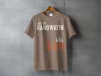 Brown t-shirt with text "OUT OF BANDWIDTH" and "INTO THE WOODS".