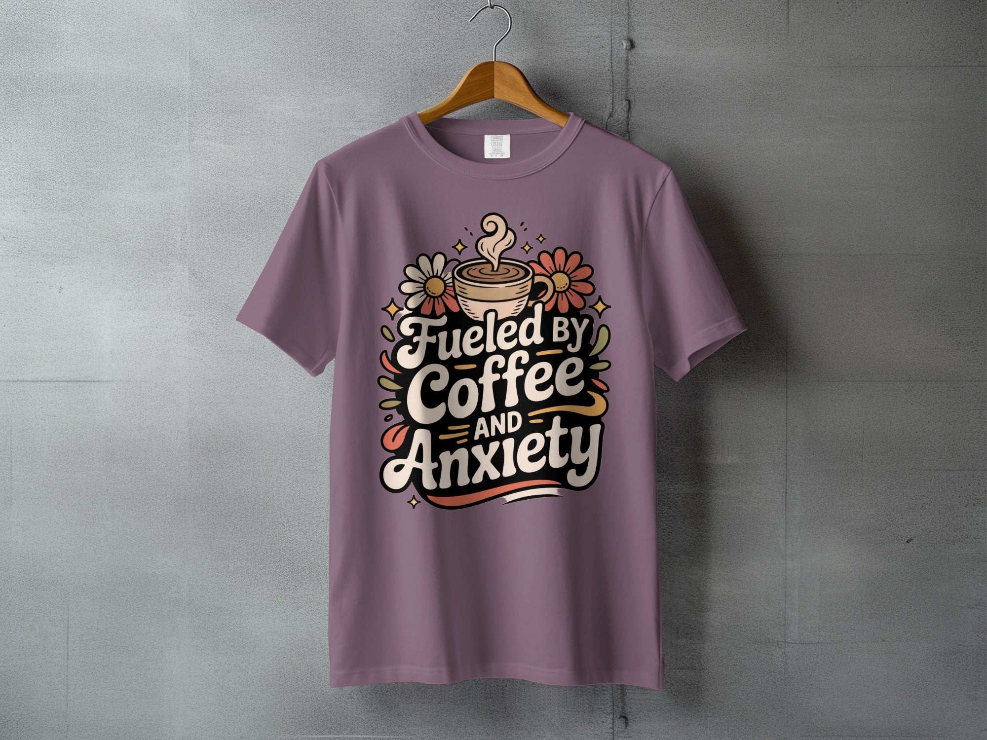 Fueled BY Coffee AND Anxiety Flowers Design product type