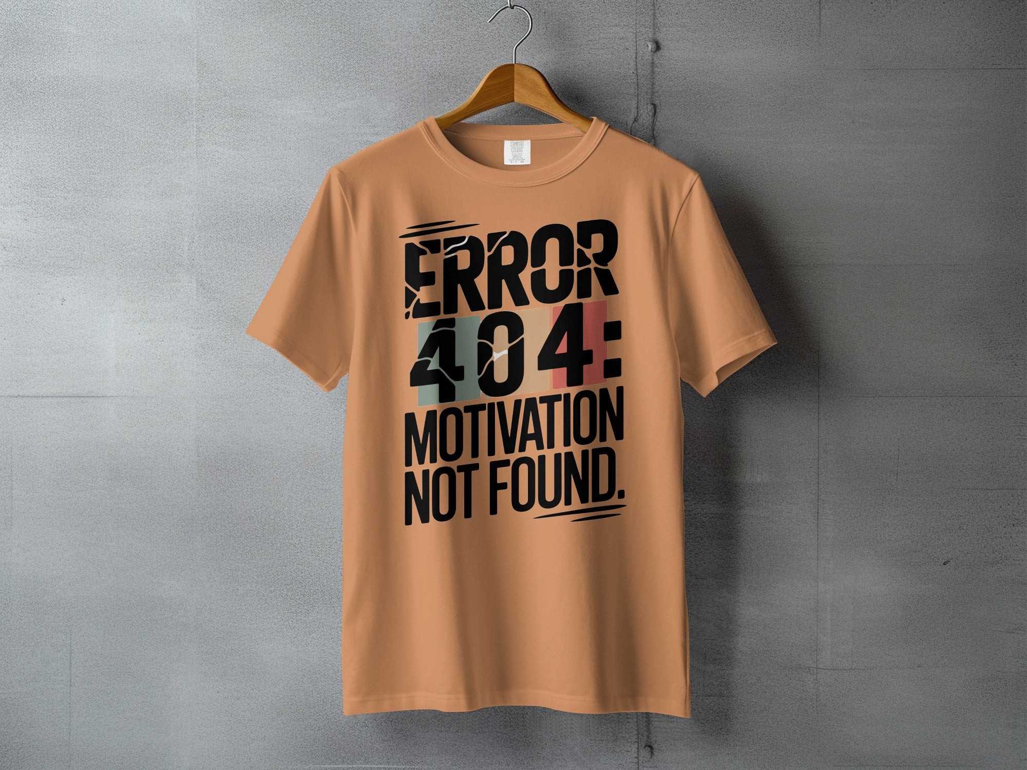 Humorous Message ERROR 404 MOTIVATION NOT FOUND T-Shirt