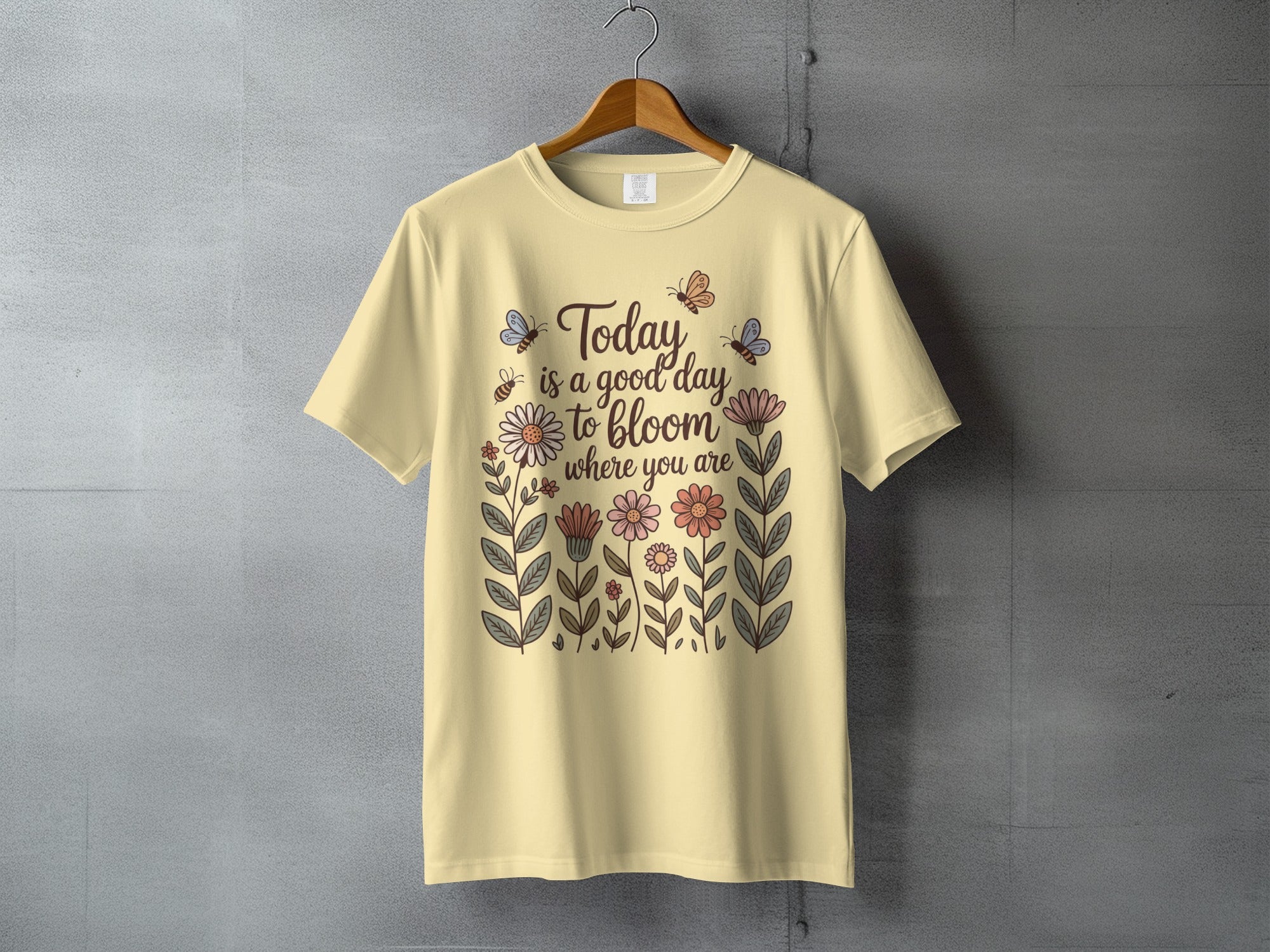 Today is a good day to bloom where you are flowers T-Shirt