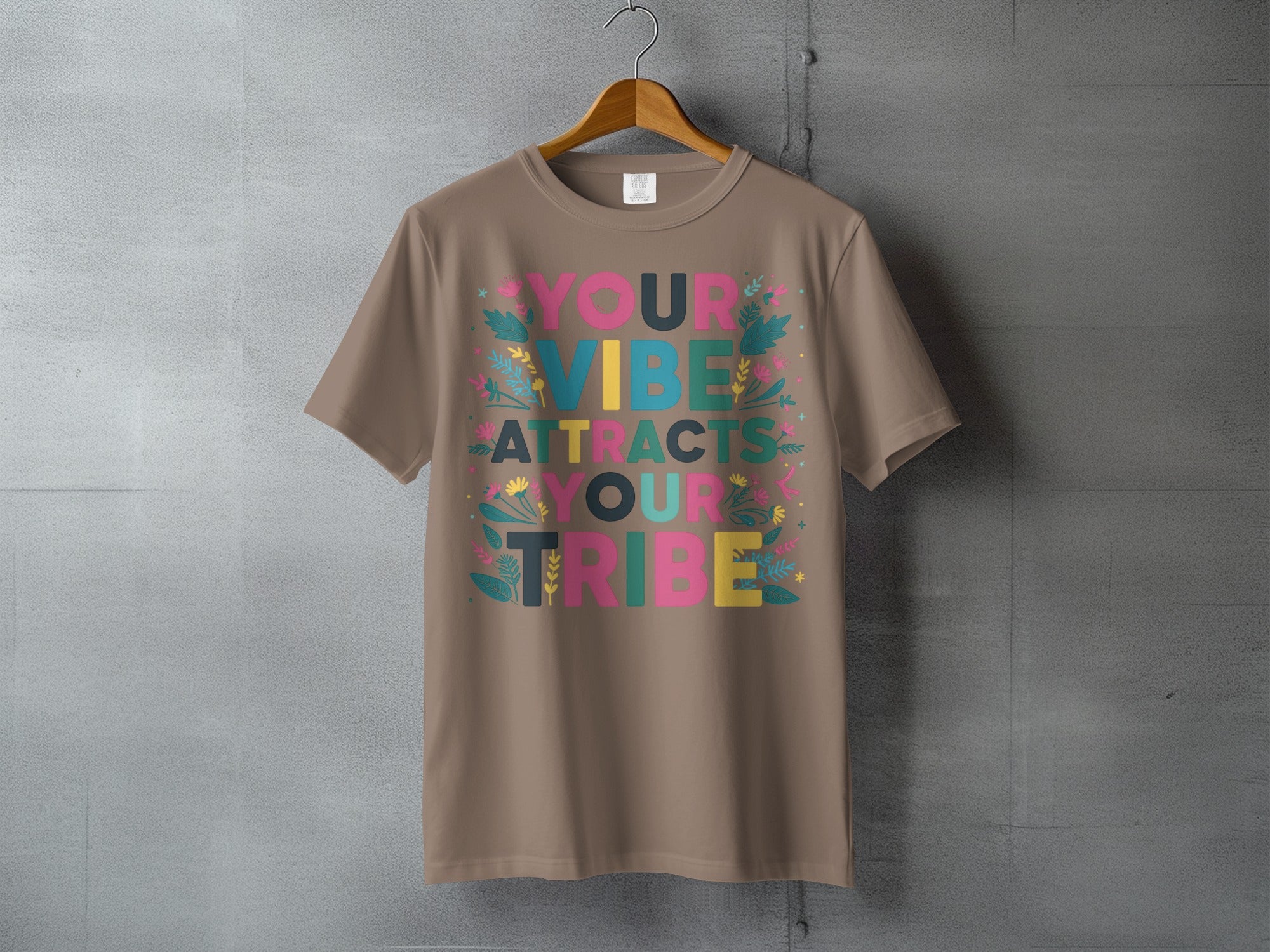 YOUR VIBE ATTRACTS YOUR TRIBE design T-shirt product type