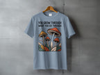 You Grow Through What You Go Through Mushroom Leaves T-shirt