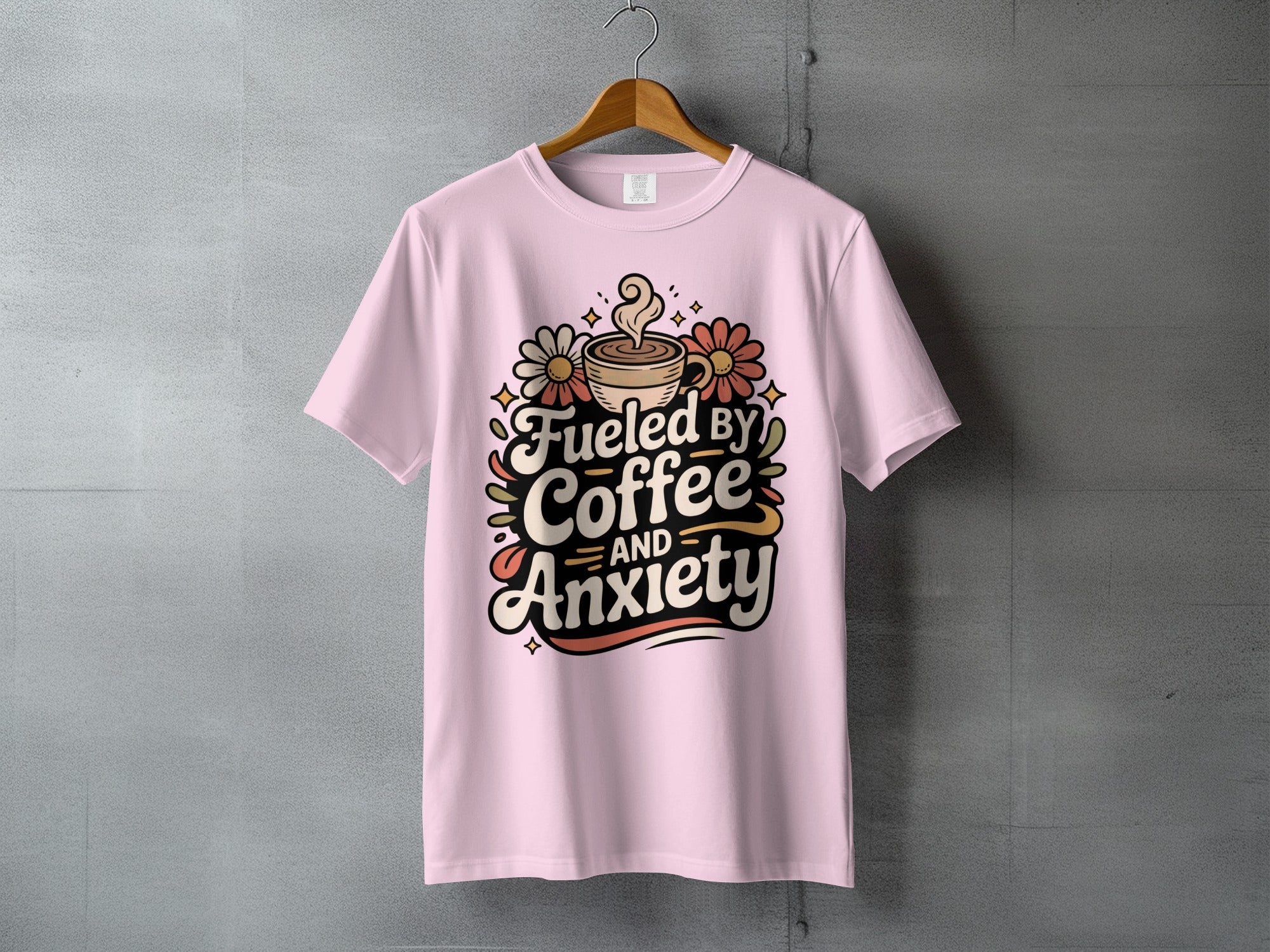 Fueled by Coffee AND Anxiety graphic light pink product type