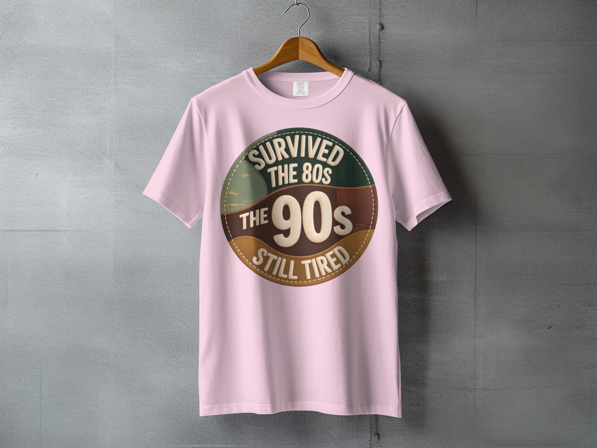 SURVIVED THE 80s THE 90s STILL TIRED t-shirt