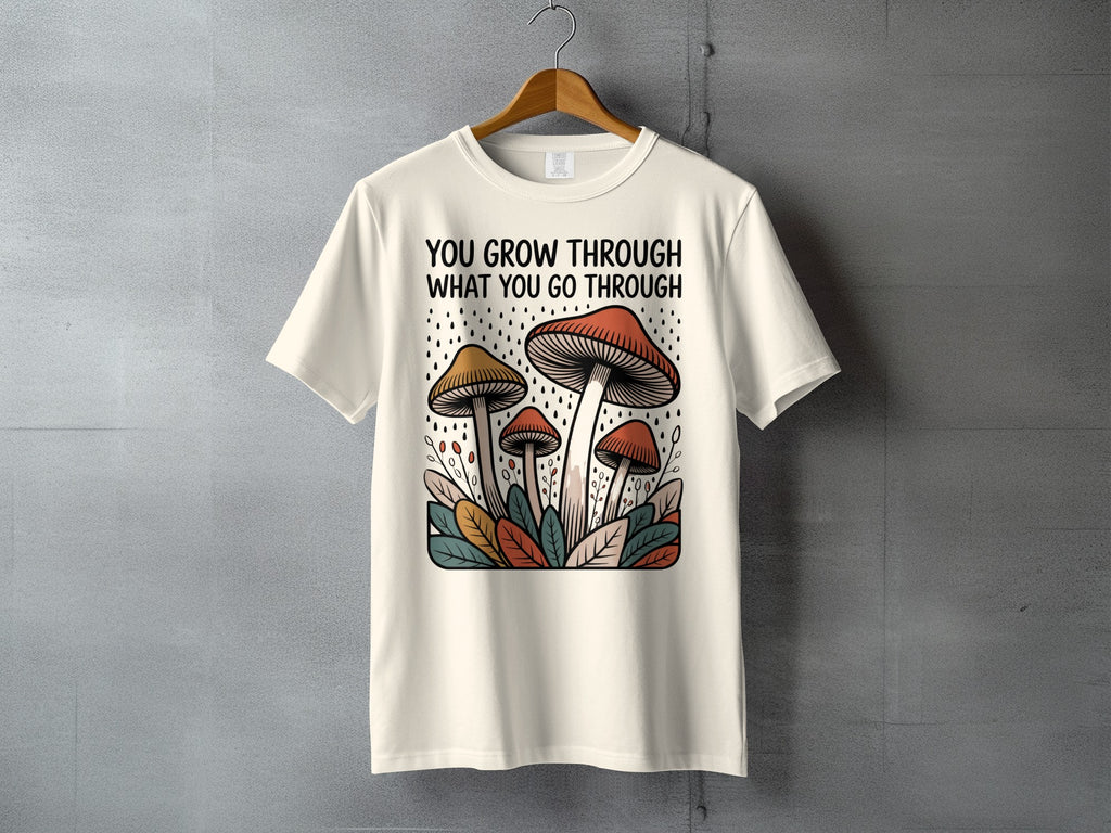 You Grow Through What You Go Through Mushroom Leaves product type
