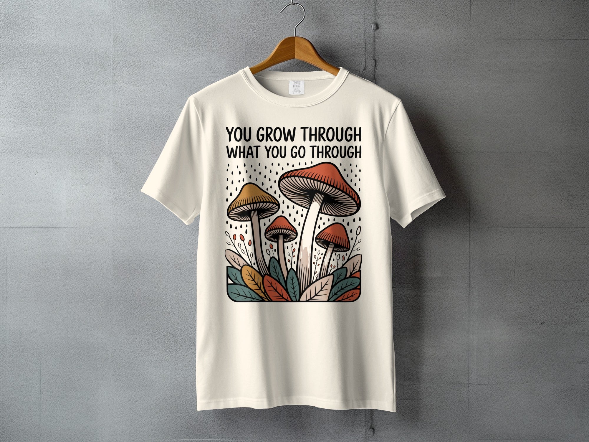 You Grow Through What You Go Through Mushroom Leaves product type