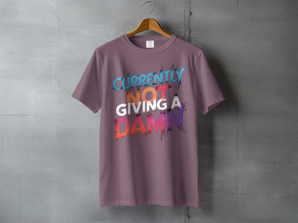 CURRENTLY NOT GIVING A DAMN T-shirt product type