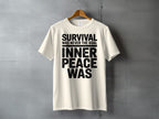 SURVIVAL WAS NEVER THE GOAL INNER PEACE WAS product type