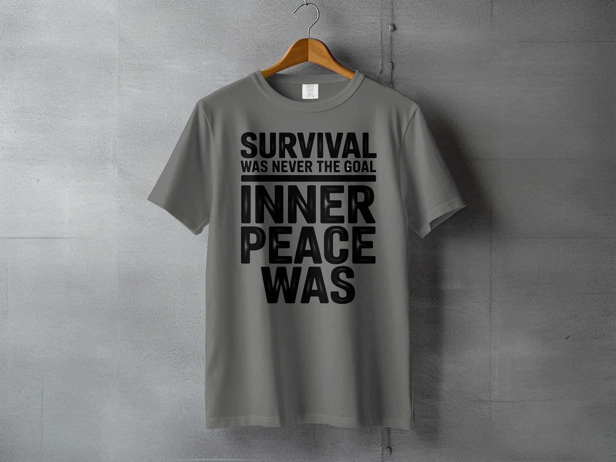 Survival Was Never The Goal Inner Peace Was product type