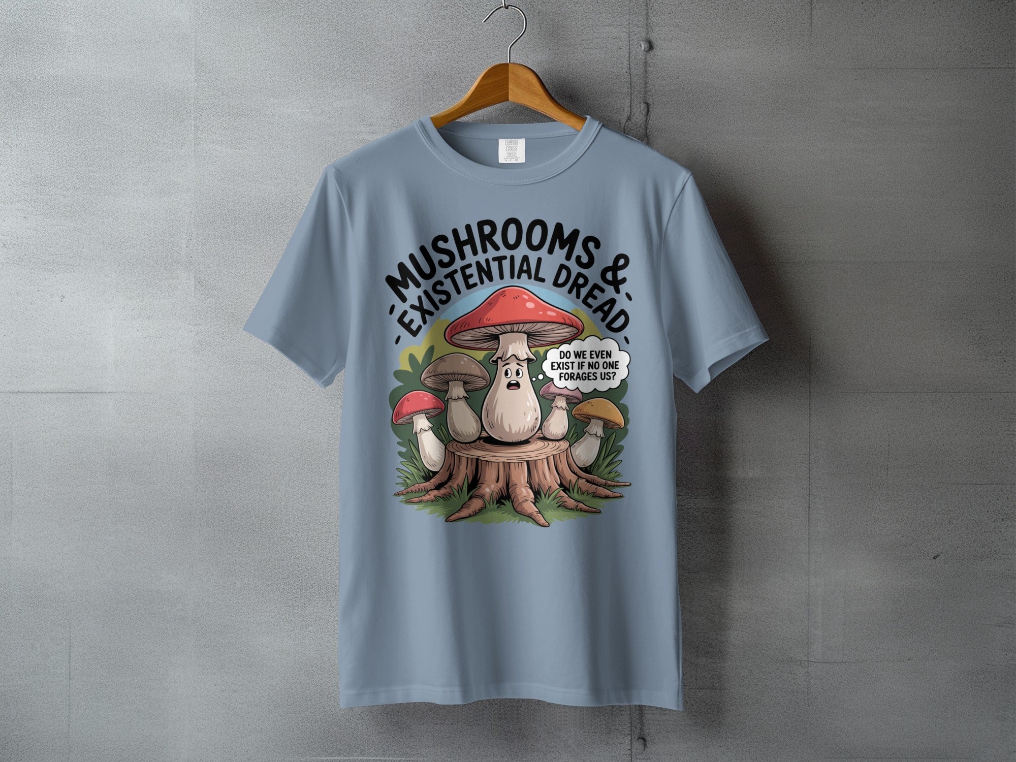 Mushrooms & Existential Dread Fungi Exist Question T-shirt product type