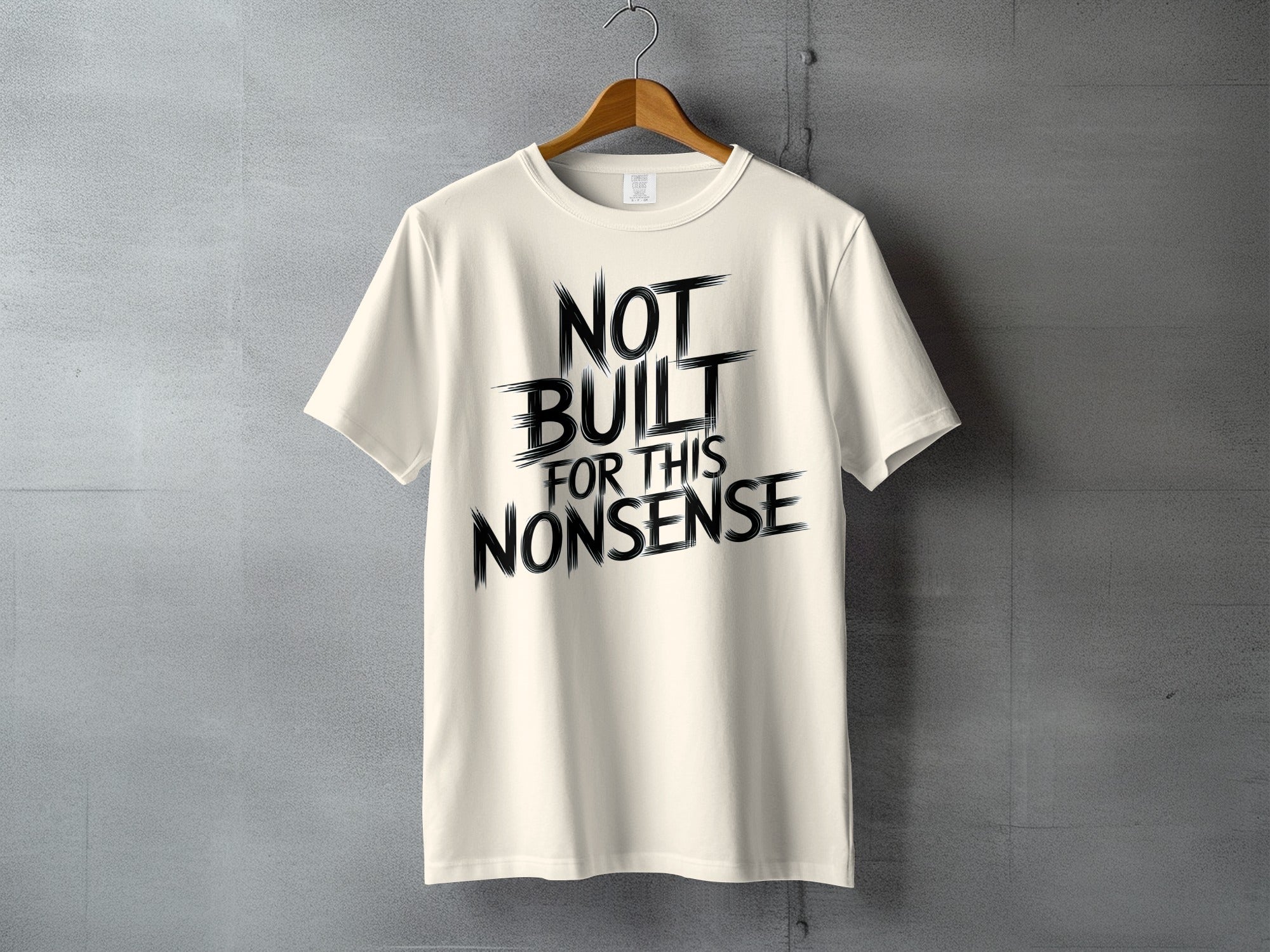 Not Built For This Nonsense T-Shirt product type