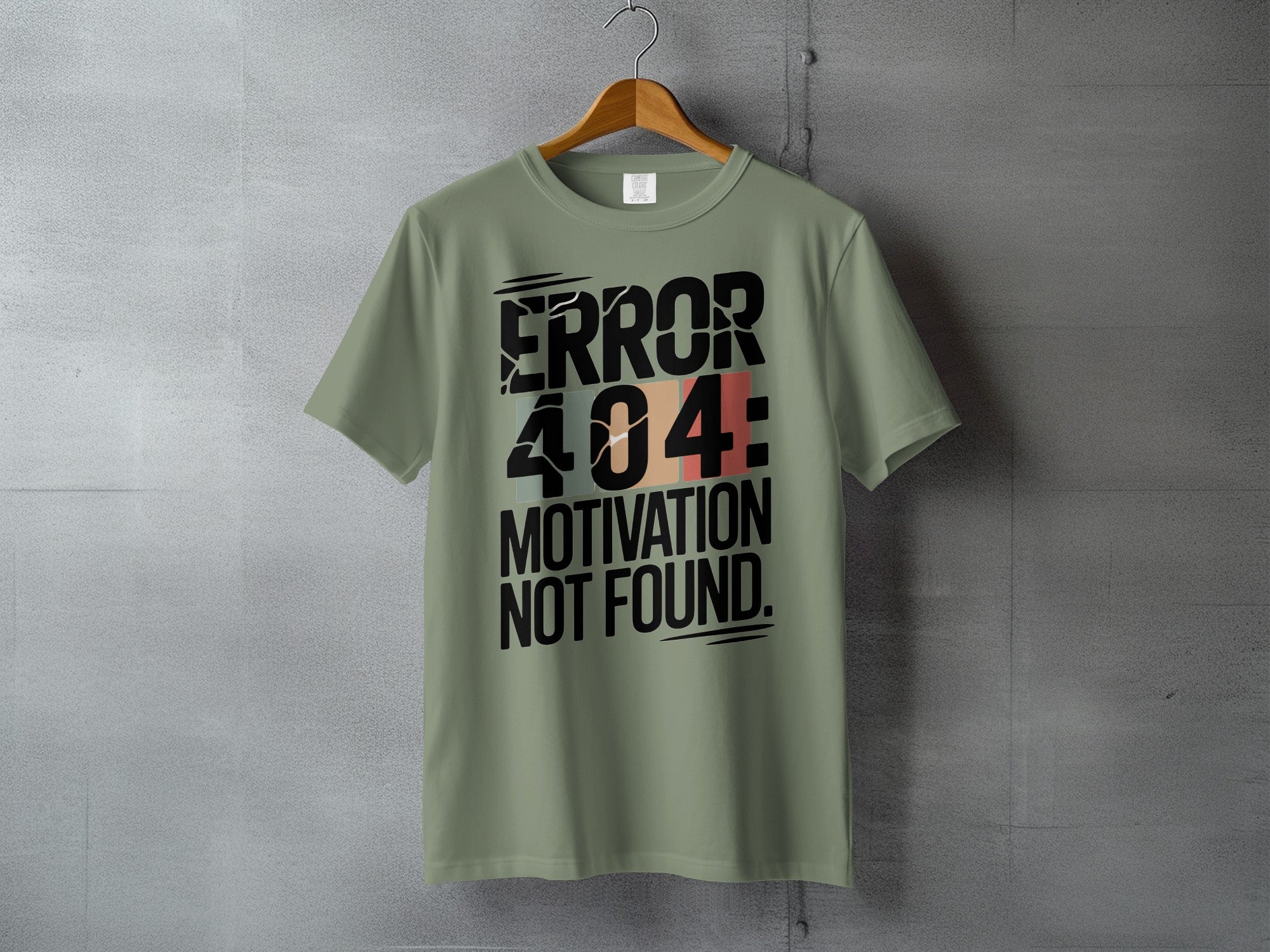 Funny ERROR 404 MOTIVATION NOT FOUND t-shirt