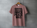 Survival Was Never The Goal Inner Peace Was product type